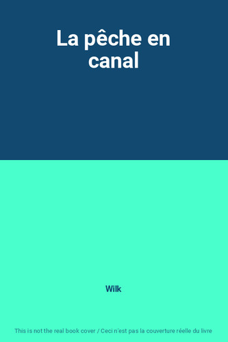 Pêche canal wilk - en,