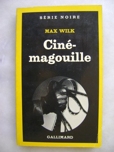 Max wilk ciné magouille - max, ciné-magouille